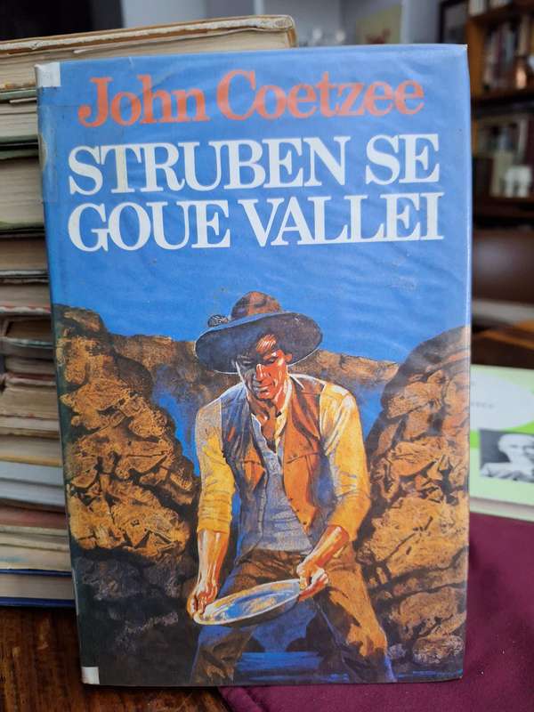 John Coetzee - STRUBEN SE GOUE VALLEI- 1978 first edition. Rare. Afrikaans.
