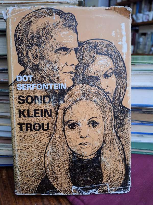 Dot Serfontein - SONDER KLEIN TROU - 1974 first edition scarce. Afrikaans