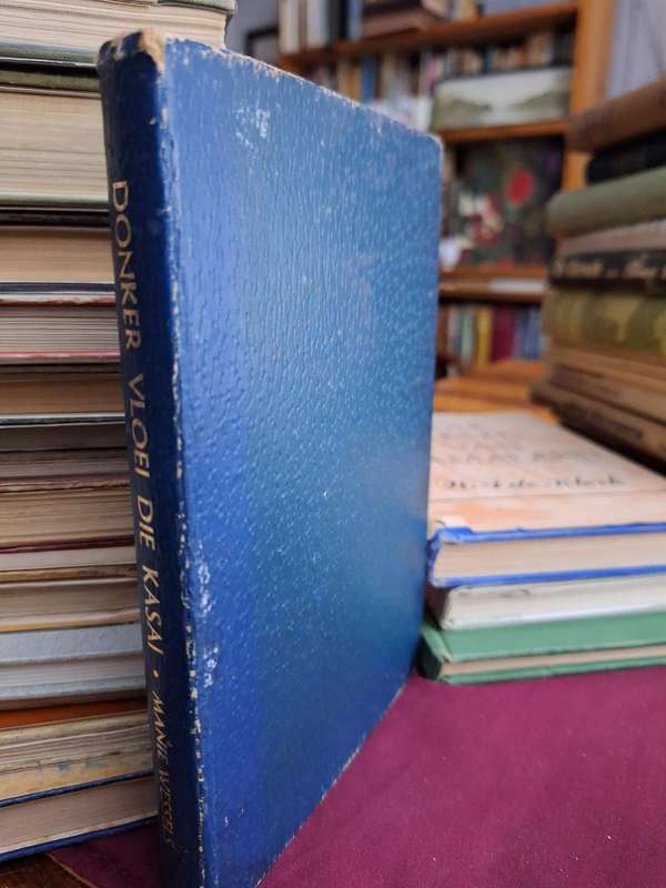 DONKER VLOEI DIE KASAI - Manie Wessels - rare. first edition not dated.