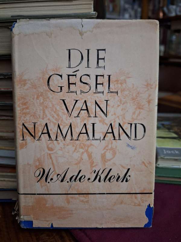 DIE GESEL VAN NAMALAND - WA de Klerk - derde druk - Rare with jacket.