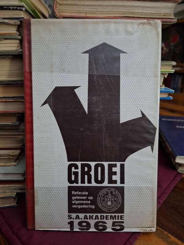 GROEI (Referate gelewer op algemene vergadering) S.A.Akademie 1965.