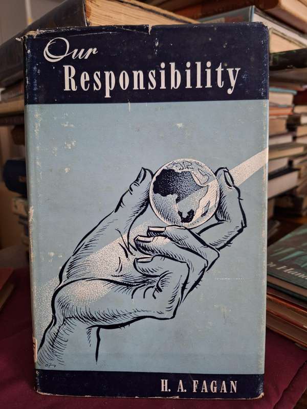 Our Responsibility - HA Fagan- 1960. politics and history. Afrikaans text.
