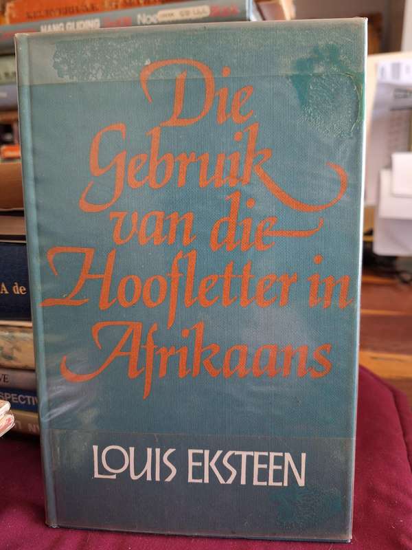 LC Eksteen - DIE GEBRUIK VAN DIE HOOFLETTER IN AFRIKAANS. first edition 1980 rare