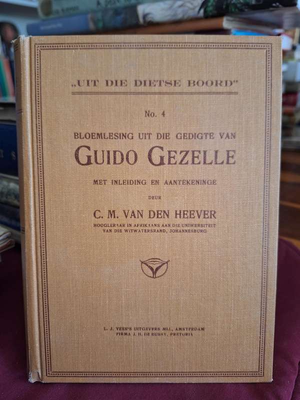 "UIT DIE DIETSE BOORD" No4/ Gedigte van GUIDO GEZELLE met aantekeninge deur CM vd Heever. Rare 1933
