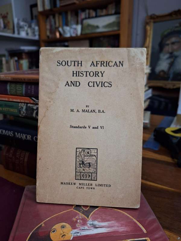 SOUTH AFRICAN HISTORY AND CIVICS by MA Malan  Standards v and VI Maskew Miller - Rare