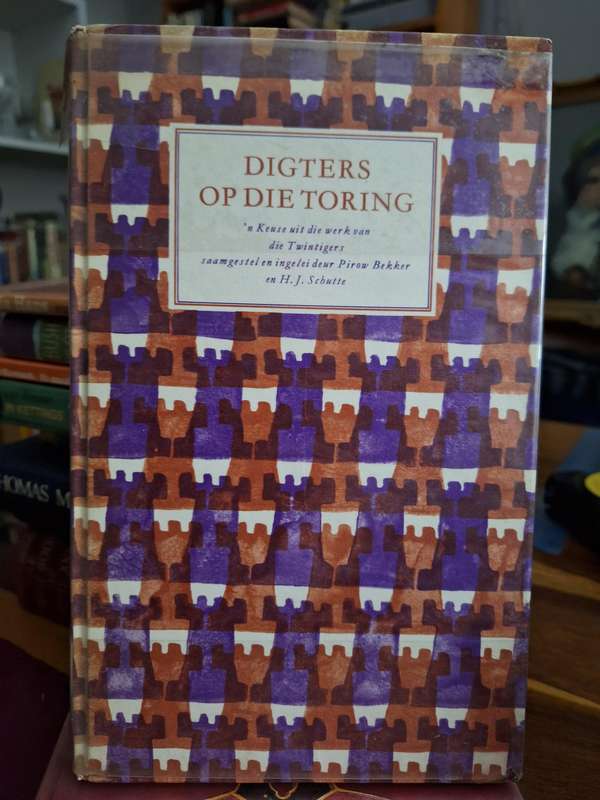 DIGTERS OP DIE TORING n Keuse uit die werk van 80tigers/Saamgestel deur Pirow bekker&HJ Schutte 1979