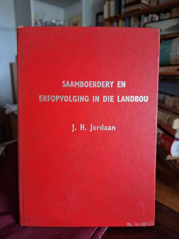 SAAMBOERDERY EN ERFOPVOLGING IN DIE LANDBOU - JH Jordaan. Spesiaal geskryf vir SA Boere. Rare