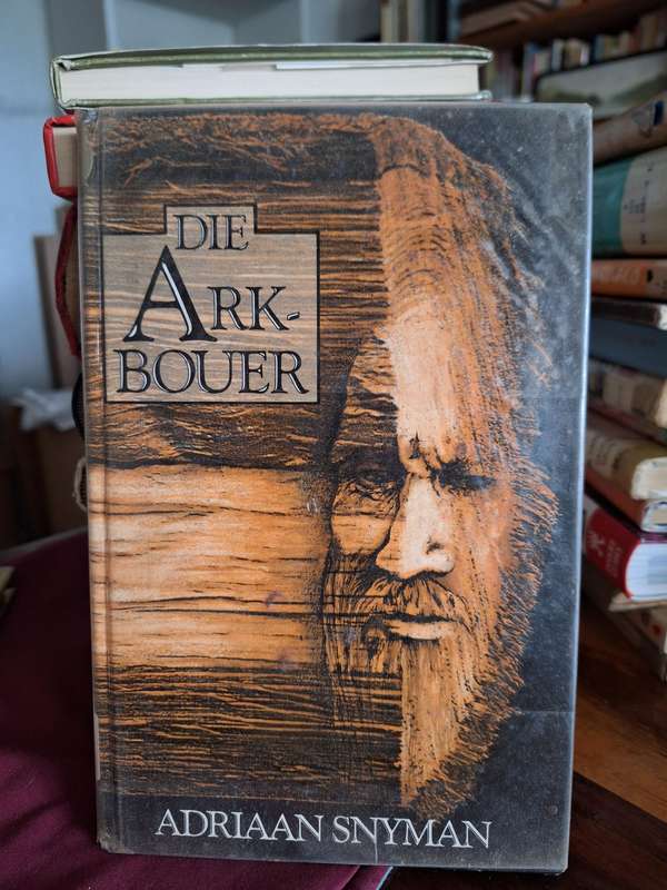 DIE ARK BOUER - Adriaan Snyman. 1989 first edition. Scarce