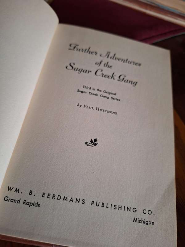 Further Adventures of the Sugar Creek Gang by Paul Hutchens -1961