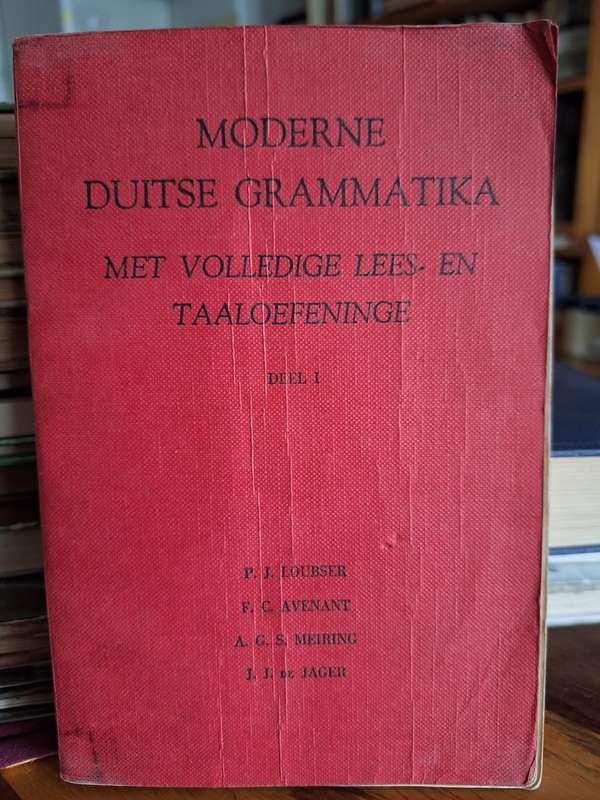 MODERNE DUITSE GRAMMATIKA met volledige lees en taaloefeninge deel 1 (Vorms II en III) Vyfde druk.