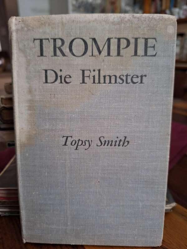 TROMPIE Die Filmster - Topsy Smith /old cloth bound edition no 15 of Trompie -Reeks.