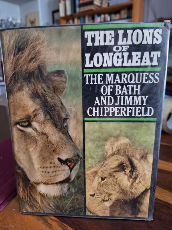 THE LIONS of LONGLEAT - The Marquess of Bath and Jimmy Chipperfield- first edition 1969 Rare in SA