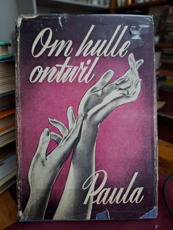 Om hulle ontwil - Paula - Rare with jacket. 1957 first edition. Afrikaans