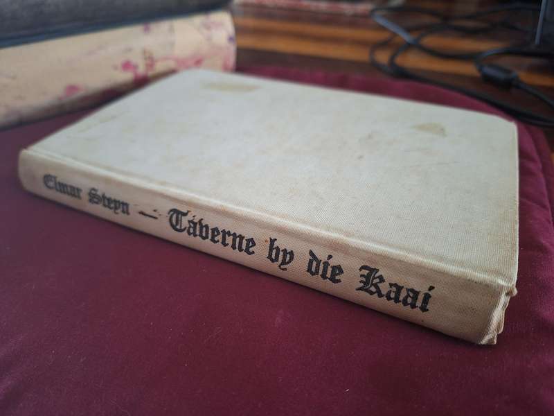 ELMAR STEYN - Taverne by die Kaai. 1971. Afrikaans fiction