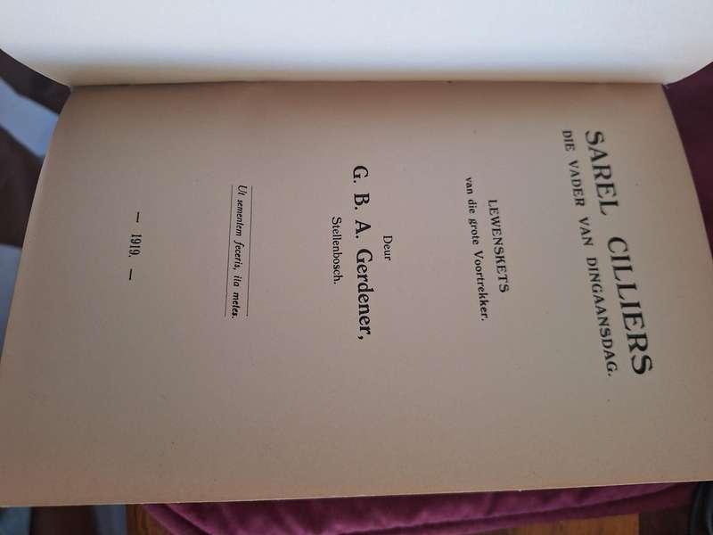 SAREL CILLIERS die vader van Dingaansdag deur GBA Gerdener. 1919. VERY RARE/Biography
