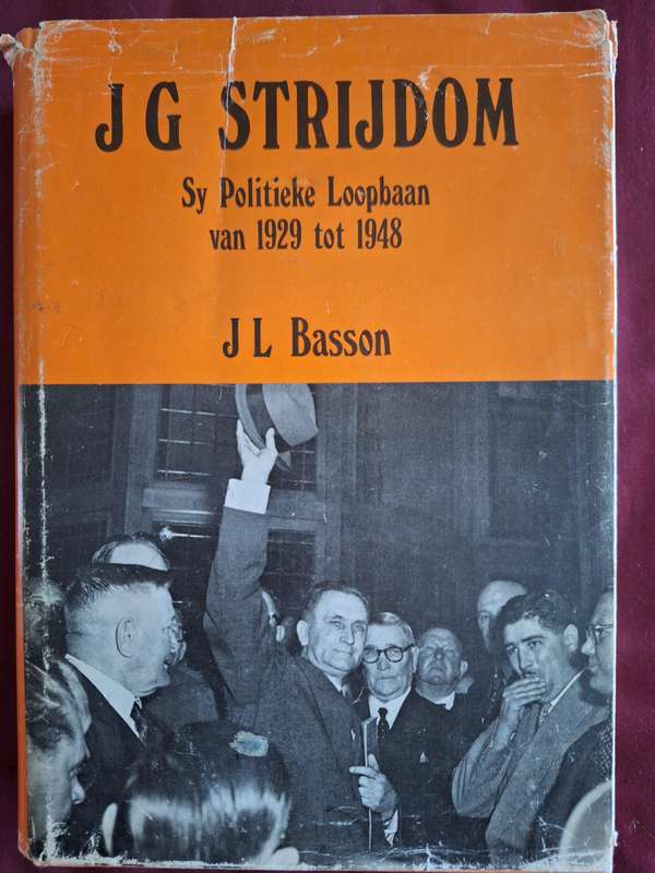 JG Strijdom - Sy Politieke Loopbaan van 1929 tot 1948 - JL Basson - 1980 first edition