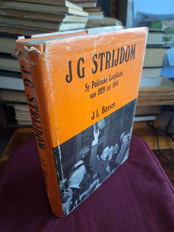 JG Strijdom - Sy Politieke Loopbaan van 1929 tot 1948 - JL Basson - 1980 first edition