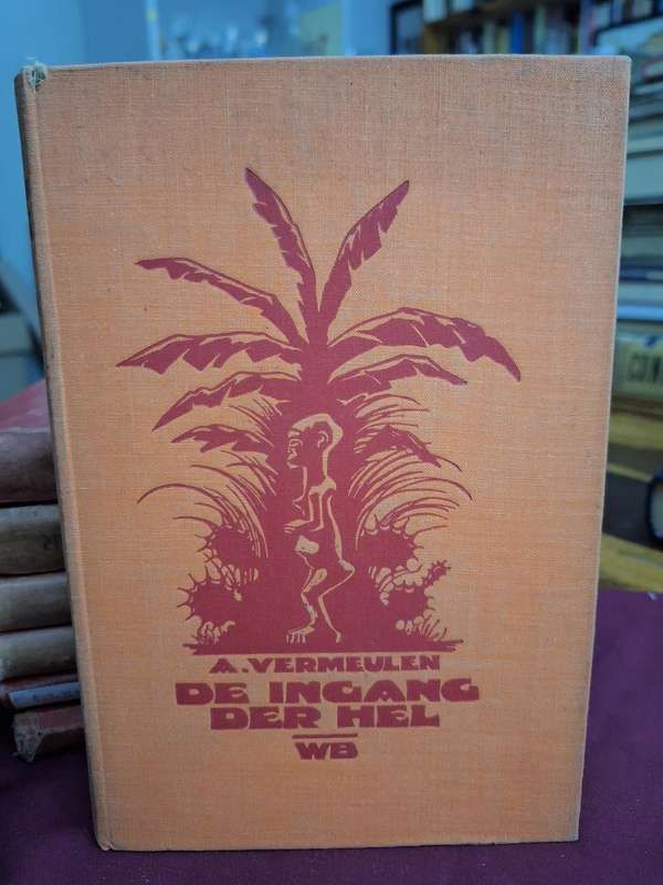 A VERMEULEN - DE INGANG DER HEL / Wereldbibliotheek Amsterdam. 1938 Very rare.
