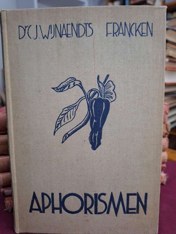 APHORISMEN - Dr CJ Wijnaendts Francken - 1937 -Rare- Dutch wereldbibliotheek Amsterdam