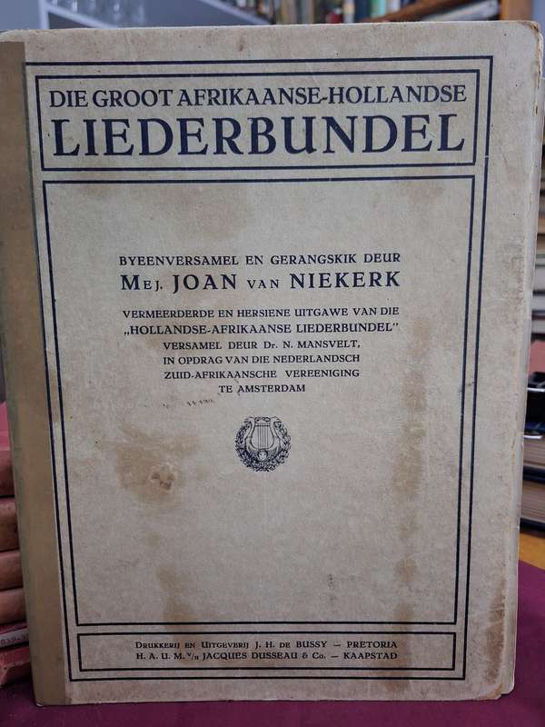 Die groot Afrikaanse-Hollandse LIEDERBUNDEL - Joan v Niekerk /Rare -1927 first edition. Haum/Music