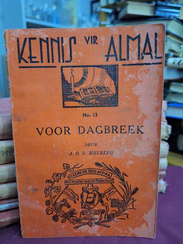 KENNIS van ALMAL no 13, VOOR DAGBREEK, A.G.S. Meiring - 1943 Very Scarce