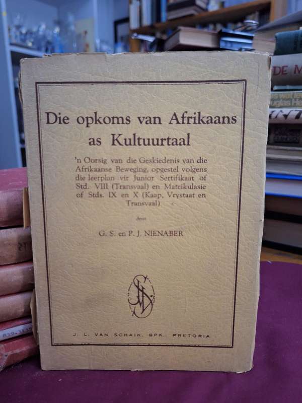 Die opkoms van Afrikaans as Kultuurtaal.(oorsig van Afrikaanse beweging) GS&PJ Nienaber rare1943copy