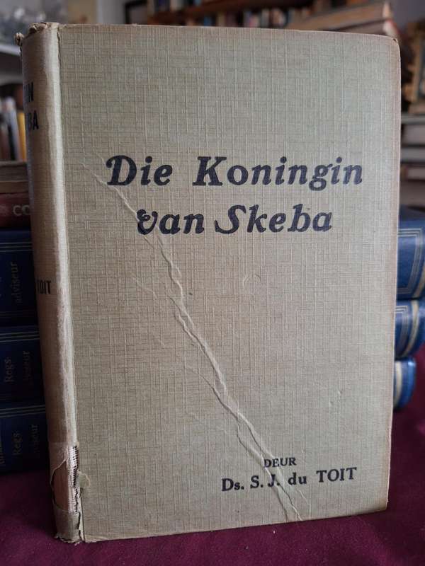 Die Koningin van Skeba deur Ds. SJ du Toit. 1922
