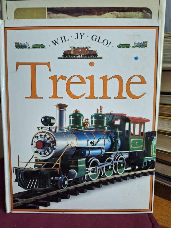 wil-jy-glo! Treine - 1992 first afrikaans edition and translation. Children