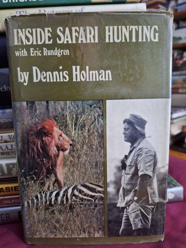 INSIDE SAFARI HUNTING with Eric Rundgren by Dennis Holman. 1969 fist edition.