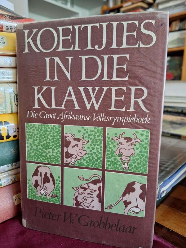 KOEITJIES IN DIE KLAWER - Die Groot Afrikaanse Volksrympieboek - Very Rare - 1975 first edition