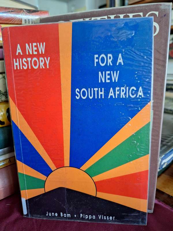 A NEW HISTORY FOR A NEW SOUTH AFRICA -June Bam - Pippa Visser - 1997