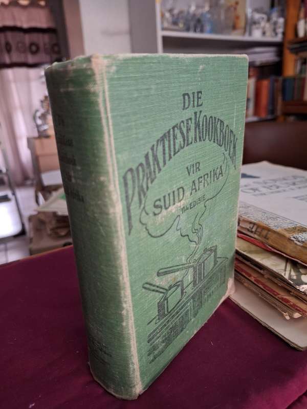 Die PRAKTIESE KOOKBOEK vir Suid-Afrika deur S van H Tulleken - 1937