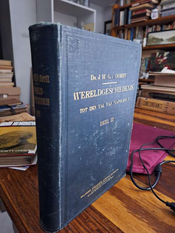 DR.J.W.G. v. OORDT/ WERELDGESCHIEDENIS yot den val van Napoleon 1 -DEEL 3/ Rare
