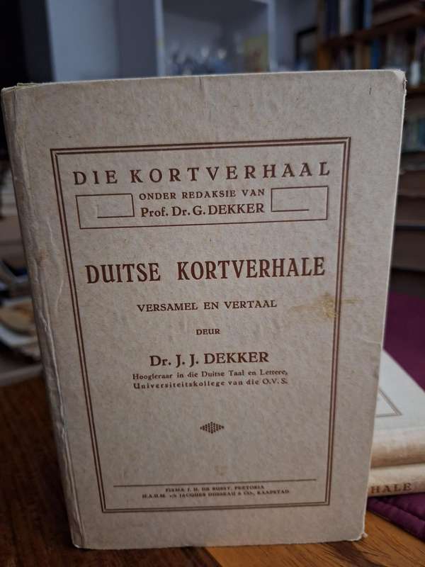 DUITSE KORTVERHALE versamel en vertaal deur Dr JJ Dekker/Onder redaksie Prof.G Dekker.1957