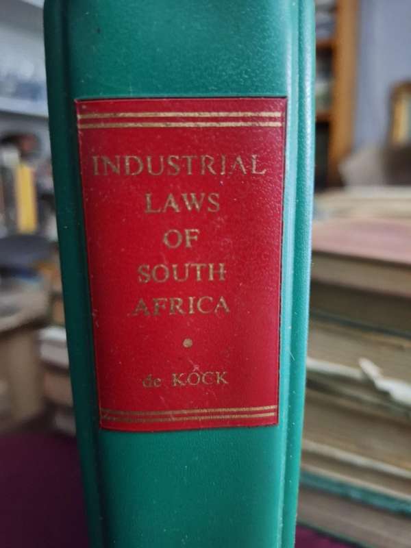 INDUSTRIAL LAWS of SOUTH AFRICA by Alan de Kock 1965 edition. Law