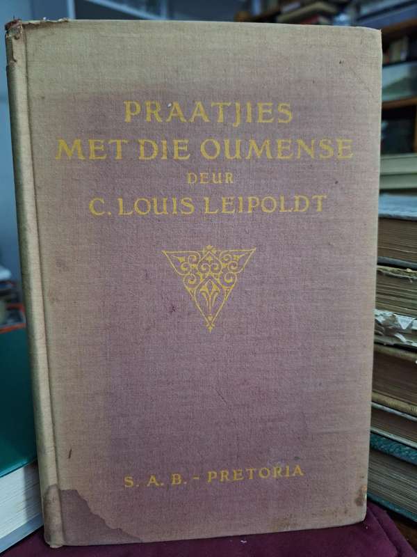 PRAATJIES MET DIE OUMENSE deur C. Louis Leipoldt 1918 first edition VERY RARE.