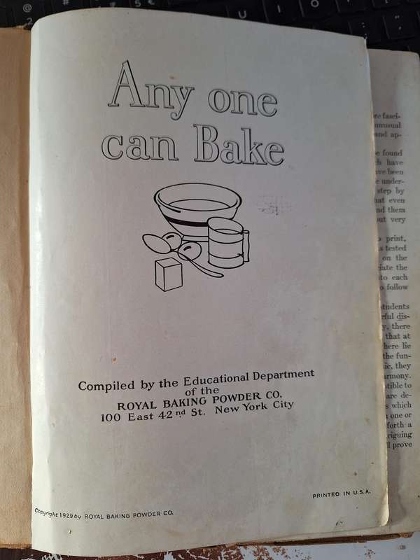 Any one can Bake- Compiled by the educational dept - of the Royal baking Powder co. 1929