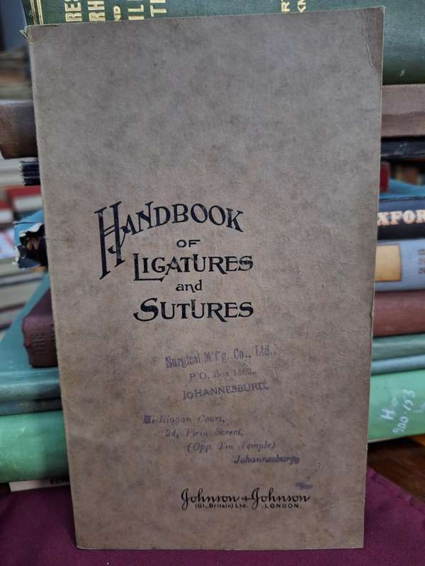 Handbook of Ligatures and Sutures - Johnson&Johnson copyright 1926 no 226/Medicine
