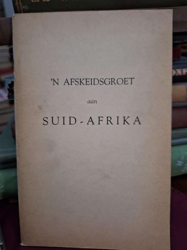 n Afrskeidsgroet aan SUID-AFRIKA/a Farewell to South Africa-Prof. Ir. EC Abendanon /Rare/ 1938