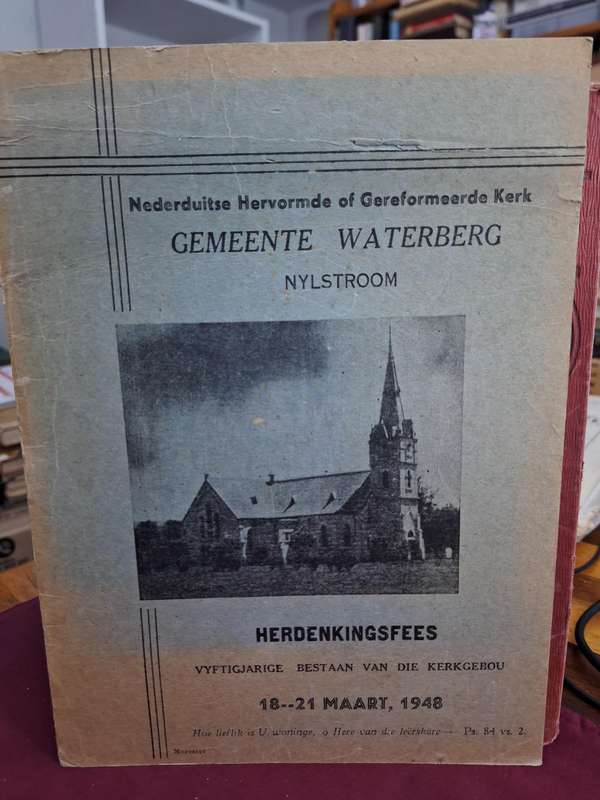Nederduitse Hervormde of Gereformeerdekerk GEMEENTE WATERBERG Nylstroom 50 j bestaan. 1948