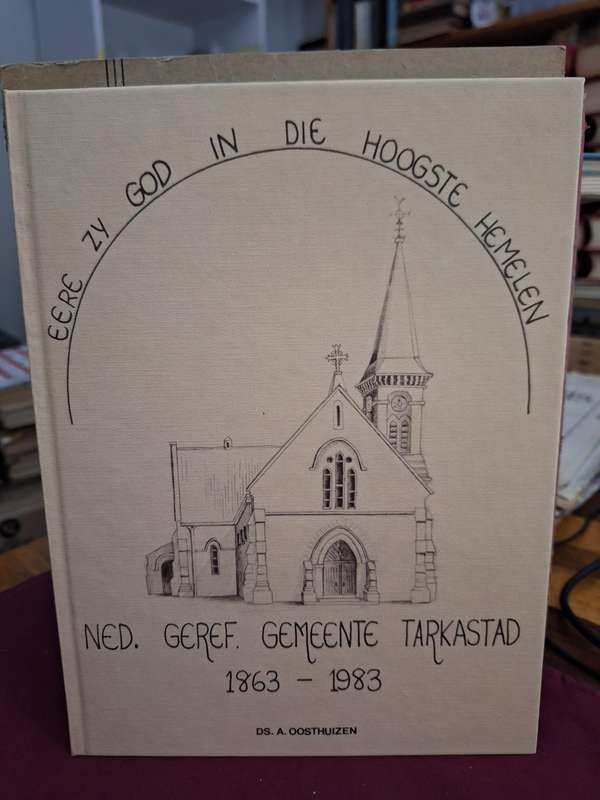NED.GEREF.GEMEENTE TARKASTAD 1863-1983 DS. A Oosthuizen .1983