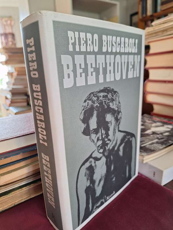 Piero Buscaroli - BEETHOVEN - Rizzoli/ 2004 Music