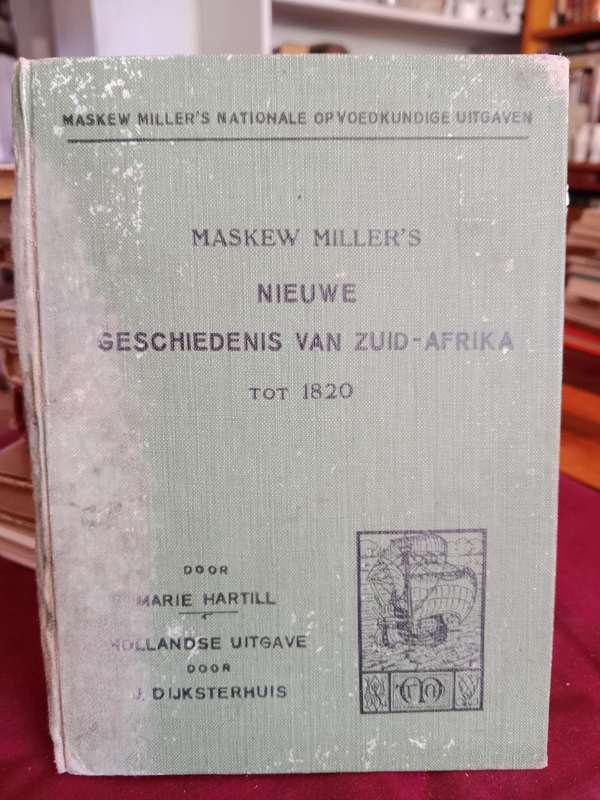 Maskew Millers NIEUWE GSCHIEDENIS VAN ZUID-AFRIKA EERSTE DEEL (tot 1820) VERY RARE Dutch