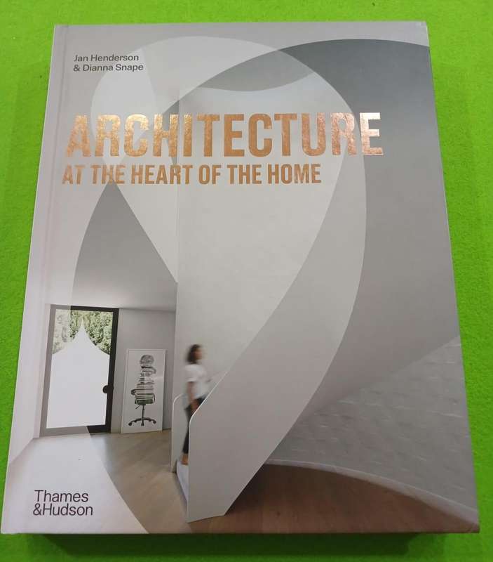 ARCHITECTURE AT THE HEART OF THE HOME( Very Good Condition- Hardback)
