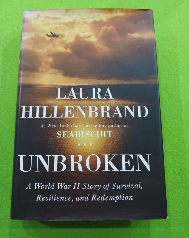 UNBROKEN BY LAURA HILLENBRAND( A WORLD WAR 2 STORY)