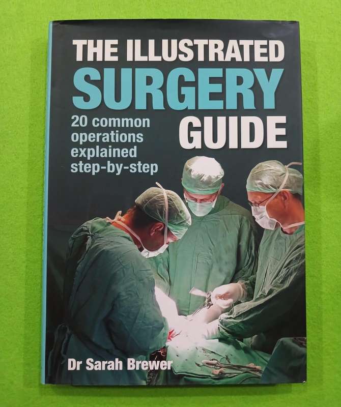 THE ILLUSTRATED SURGERY GUIDE( GOOD CONDITION HARDCOVER BOOK)