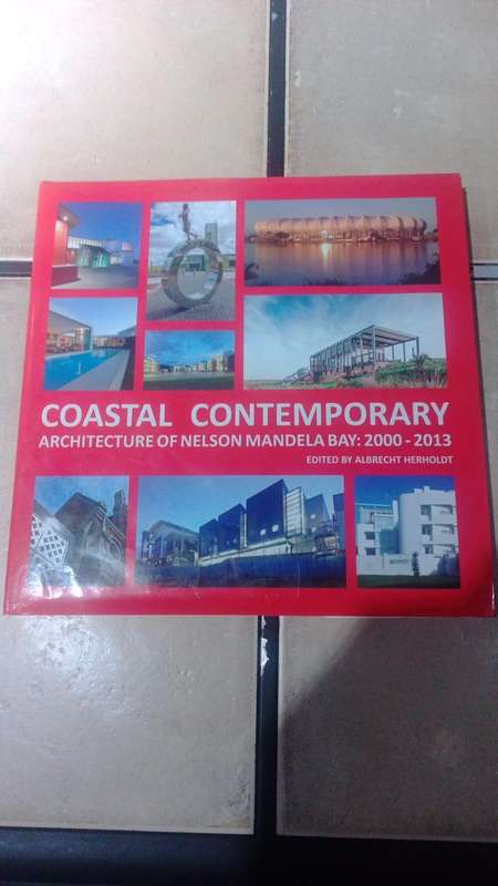 COASTAL CONTEMPORARY - ARCHITECTURE OF NELSON MANDELA BAY :2000-2013