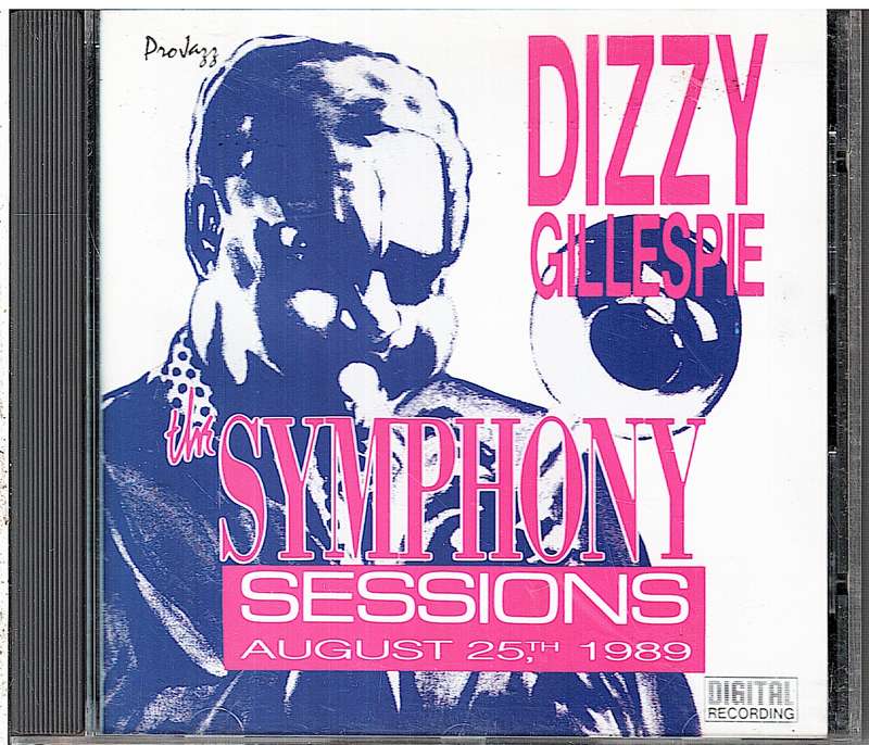 Dizzy Gillespie - The Symphony Sessions, August 25th, 1989 CD