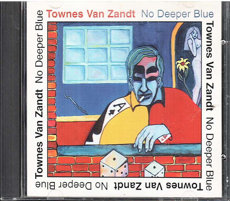 Townes van Zandt - No Deeper Blue CD