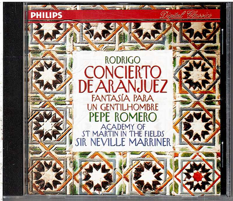 Rodrigo: Concierto De Aranjuez (Fantasia Para Un Gentilhombre) - Pepe Romero, Academy of St Marti CD